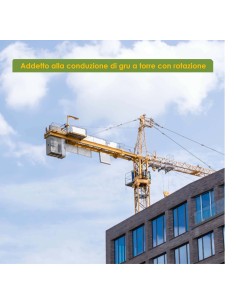 Corso Addetto alla conduzione di gru a torre con rotazione dal basso